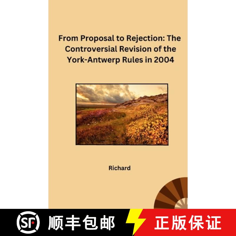 预订 From Proposal to Rejection: The Controversial Revision of the York-Antwerp Rules in 2004 [9783384227904]