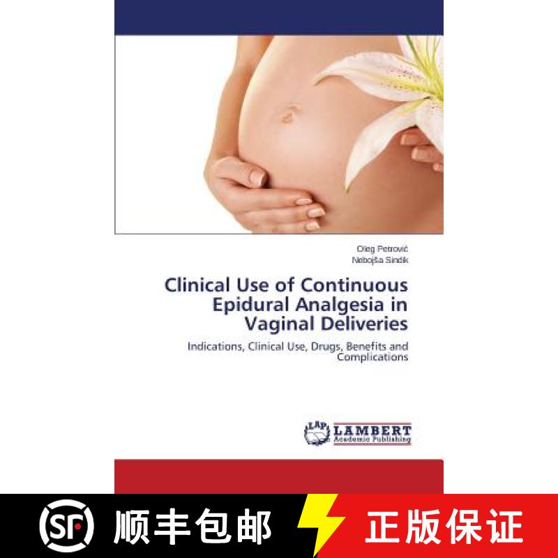 预订 Clinical Use of Continuous Epidural Analgesia in Vaginal Deliveries [9783659504396]