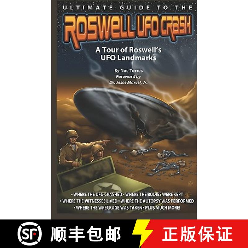 【3-4周达】Ultimate Guide to the Roswell UFO Crash: A Tour of Roswell's UFO Landmarks [9780981759746]