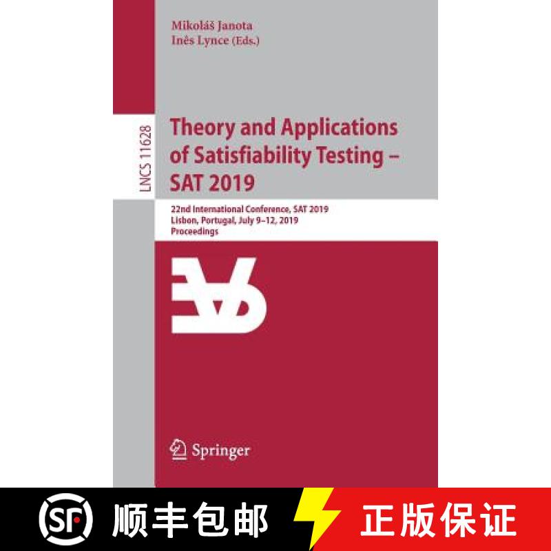 【3-4周达】Theory and Applications of Satisfiability Testing - SAT 2019 : 22nd International Conferen... [9783030242572]