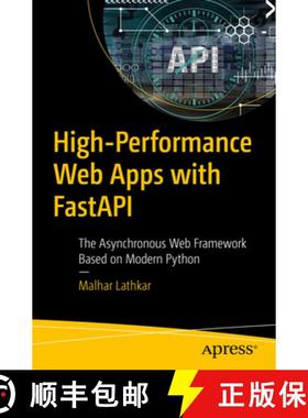 预订 High-Performance Web Apps with FastAPI : The Asynchronous Web Framework Based on Modern Python [9781484291771]
