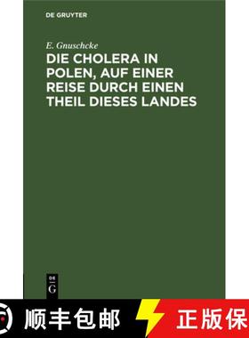预订 Die Cholera in Polen, auf einer Reise durch einen Theil dieses Landes [9783111302287]