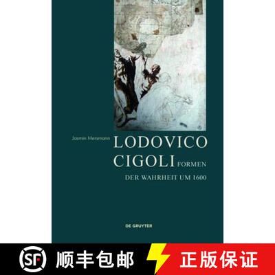 【3-4周达】精装 Lodovico Cigoli: Formen Der Wahrheit Um 1600 [9783110425581]