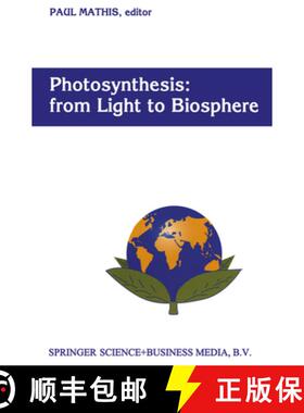 【3-4周达】Photosynthesis: from Light to Biosphere: Proceedings of the Xth International Photosynthes... [9789401065627]