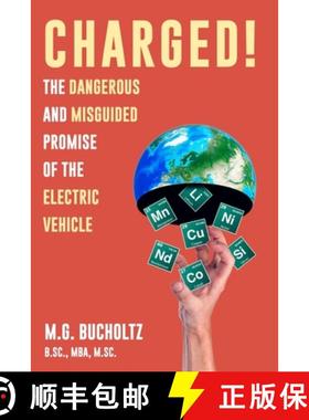预订 Charged!: The Dangerous And Misguided Promise Of The Electric Vehicle [9781990863677]