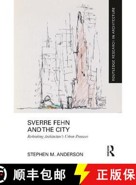 【3-4周达】Sverre Fehn and the City: Rethinking Architectureâ€™s Urban Premises [9781032381336]