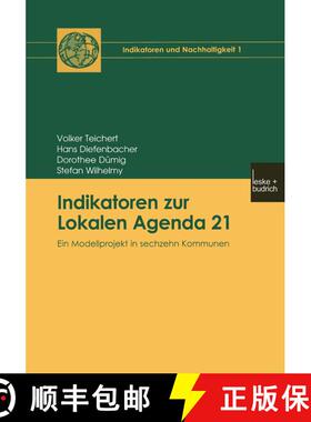 【3-4周达】Indikatoren zur Lokalen Agenda 21 : Ein Modellprojekt in sechzehn Kommunen [9783810031280]