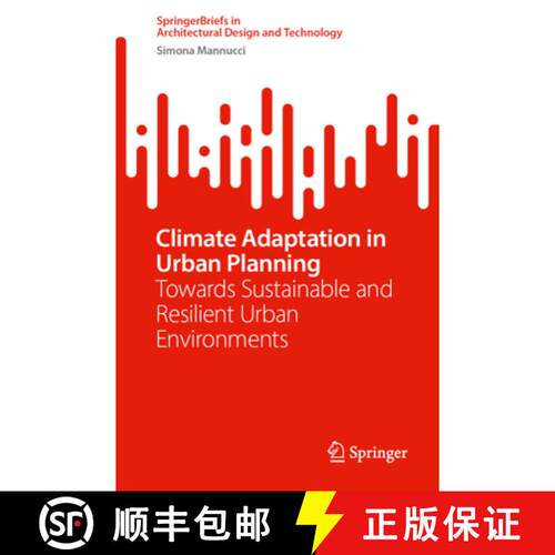 【3-4周达】Climate Adaptation in Urban Planning : Toward Sustainable and Resilient Urban Environments [9789819741052]