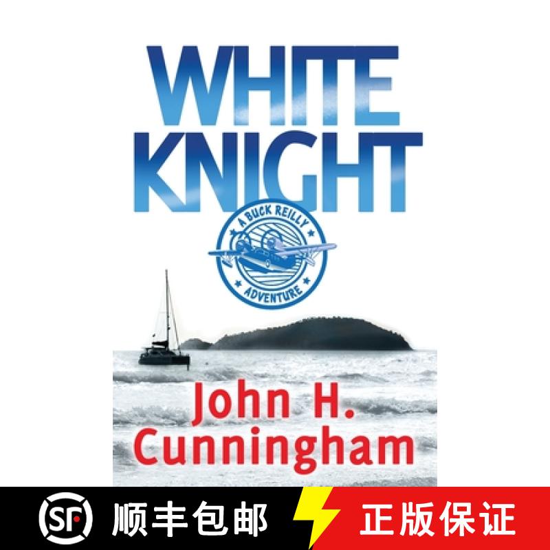 【2-3周达】White Knight: A Buck Reilly Adventure [9780998796550]