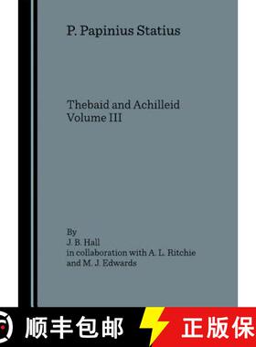 预订 P. Papinius Statius: Thebaid and Achilleid Volume III [9781847184900]