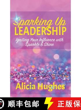 【3-4周达】Sparking Up Leadership ~ Igniting your Influence with Sparkle & Shine [9781960644114]