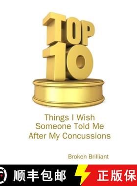 【3-4周达】Top 10 Things I Wish Someone Told Me After My Concussions [9781387515462]
