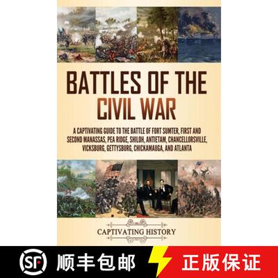【3-4周达】Battles of the Civil War: A Captivating Guide to the Battle of Fort Sumter, First and Seco... [9781637169834]