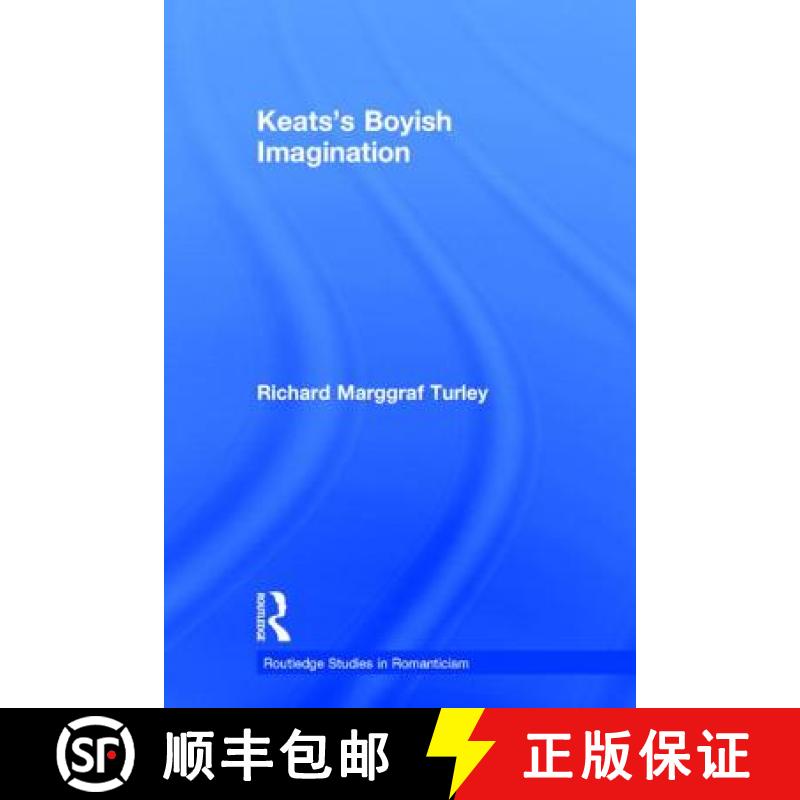 【3-4周达】精装 Keats's Boyish Imagination: The Politics of Immaturity [9780415288828]图片