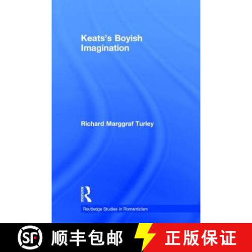 【3-4周达】精装 Keats's Boyish Imagination: The Politics of Immaturity [9780415288828]