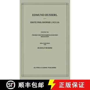 【3-4周达】精装 Erste Philosophie (1923/24) Zweiter Teil Theorie der Phänomenologischen Reduktion [9789024702251]