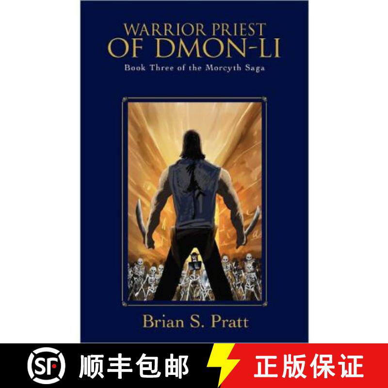 【3-4周达】Warrior Priest of Dmon-Li: Book Three of The Morcyth Saga [9780984312788]