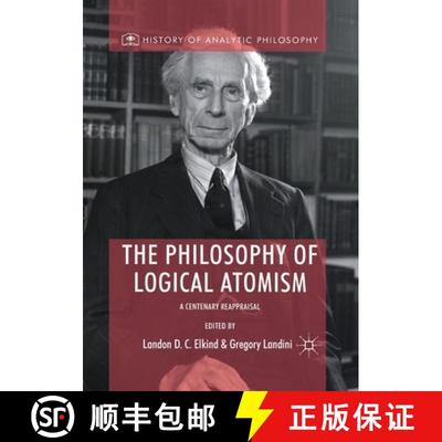 【3-4周达】The Philosophy of Logical Atomism : A Centenary Reappraisal [9783030404871]