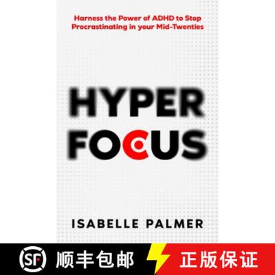 【3-4周达】Hyper Focus: Harness the Power of ADHD to Stop Procrastinating in your Mid-Twenties [9781456642174]