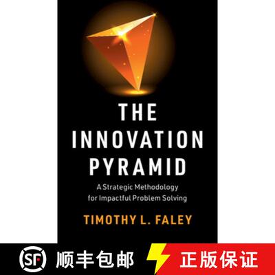 【3-4周达】The Innovation Pyramid: A Strategic Methodology for Impactful Problem Solving [9781108825108]