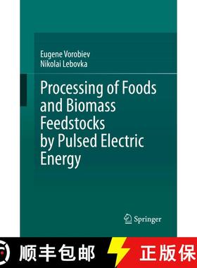 【3-4周达】Processing of Foods and Biomass Feedstocks by Pulsed Electric Energy [9783030409166]