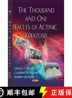 【3-4周达】The Thousand and One Facets of Actinic Keratosis [9781628081060]