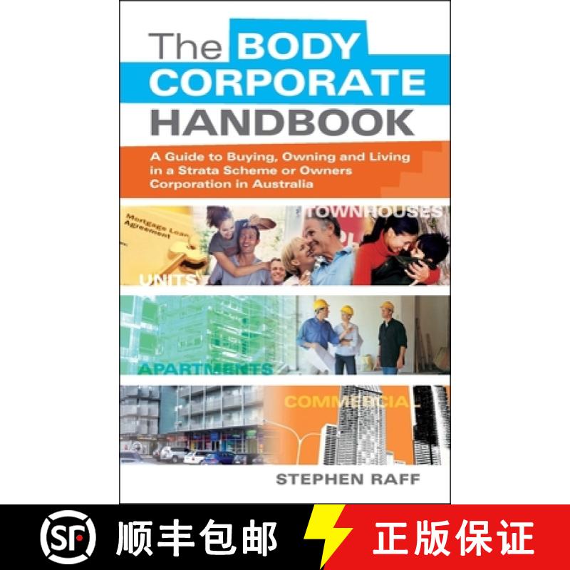 【3-4周达】The Body Corporate Handbook: A Guide To Buying, Owning And Living In A Strata Scheme Or Ow... [9780731407774]