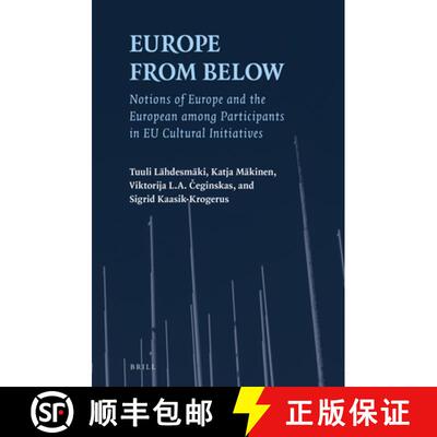 预订 精装 Europe from Below: Notions of Europe and the European Among Participants in EU Cultural Ini... [9789004396876]