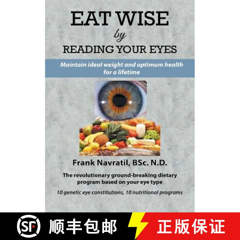 【2-3周达】Eat Wise by Reading Your Eyes: Maintain Ideal Weight and Optimum Health for a Lifetime [9788088022169]