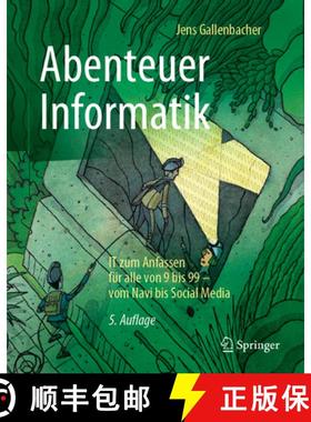 【3-4周达】Abenteuer Informatik: It Zum Anfassen Für Alle Von 9 Bis 99 - Vom Navi Bis Social Media [9783662637388]