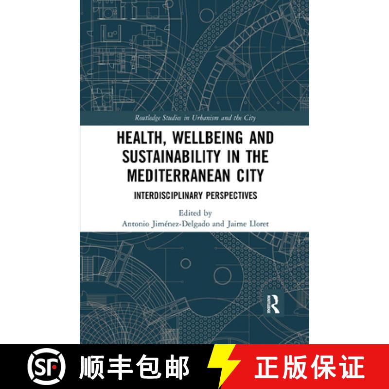 【3-4周达】Health, Wellbeing and Sustainability in the Mediterranean City: Interdisciplinary Perspect... [9780367662400]