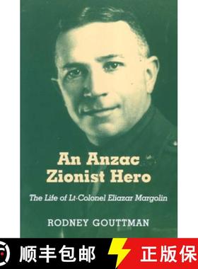 【3-4周达】An Anzac Zionist Hero CB : The Life of Lt-Colonel Eliazar Margolin [9780853036463]