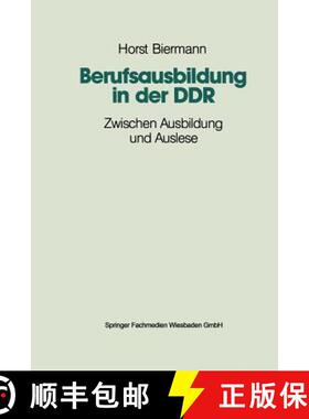 【3-4周达】Berufsausbildung in der DDR : Zwischen Ausbildung und Auslese [9783810008794]