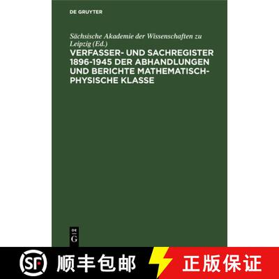 【3-4周达】Sachsische Akademie Der Wissenschaften Zu Leipzig: Verfasser- Und Sachregister 1896-1945 D... [9783112560891]