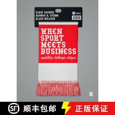 【3-4周达】When Sport Meets Business: Capabilities, Challenges, Critiques [9781473948051]