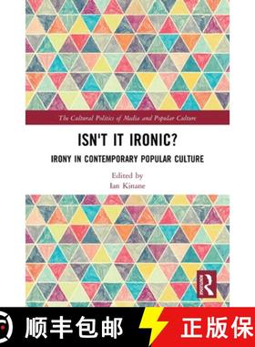 【3-4周达】Isn't it Ironic?: Irony in Contemporary Popular Culture [9780367530839]