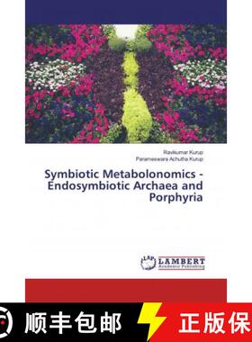 预订 Symbiotic Metabolonomics - Endosymbiotic Archaea and Porphyria [9786139461035]