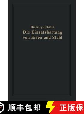 【3-4周达】Die Einsatzhärtung von Eisen und Stahl : Berechtigte deutsche Bearbeitung der Schrift T... [9783662275696]