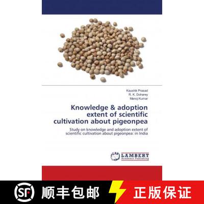 预订 Knowledge & adoption extent of scientific cultivation about pigeonpea [9786139819522]