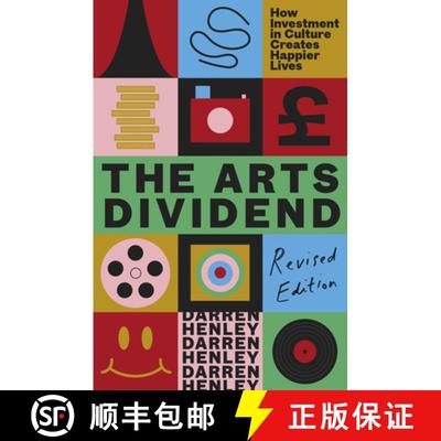 【3-4周达】The Arts Dividend: How Investment in Culture Creates Happier Lives Volume 3 [9781783968831]