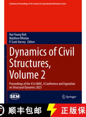 【3-4周达】Dynamics of Civil Structures, Volume 2: Proceedings of the 41st IMAC, A Conference and Exp... [9783031366659]