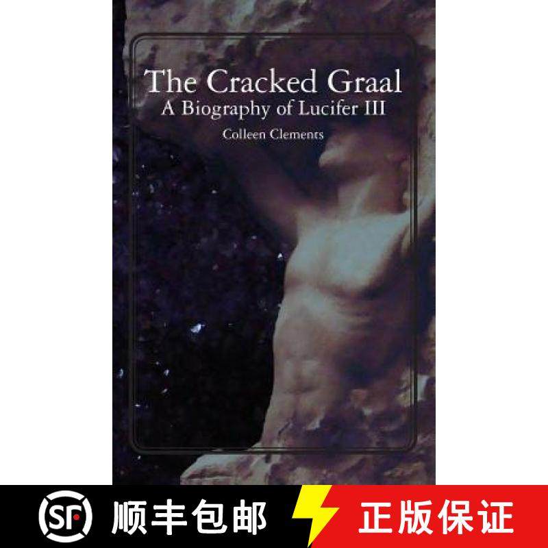 预订 The Cracked Graal: A Biography of Lucifer III [9781439258729]