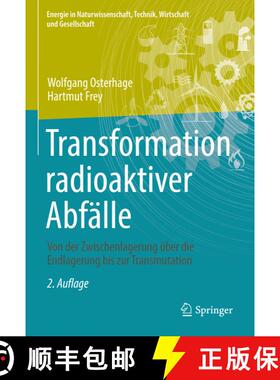 【3-4周达】Transformation radioaktiver Abfälle: Von der Zwischenlagerung über die Endlagerung bis z... [9783658385187]