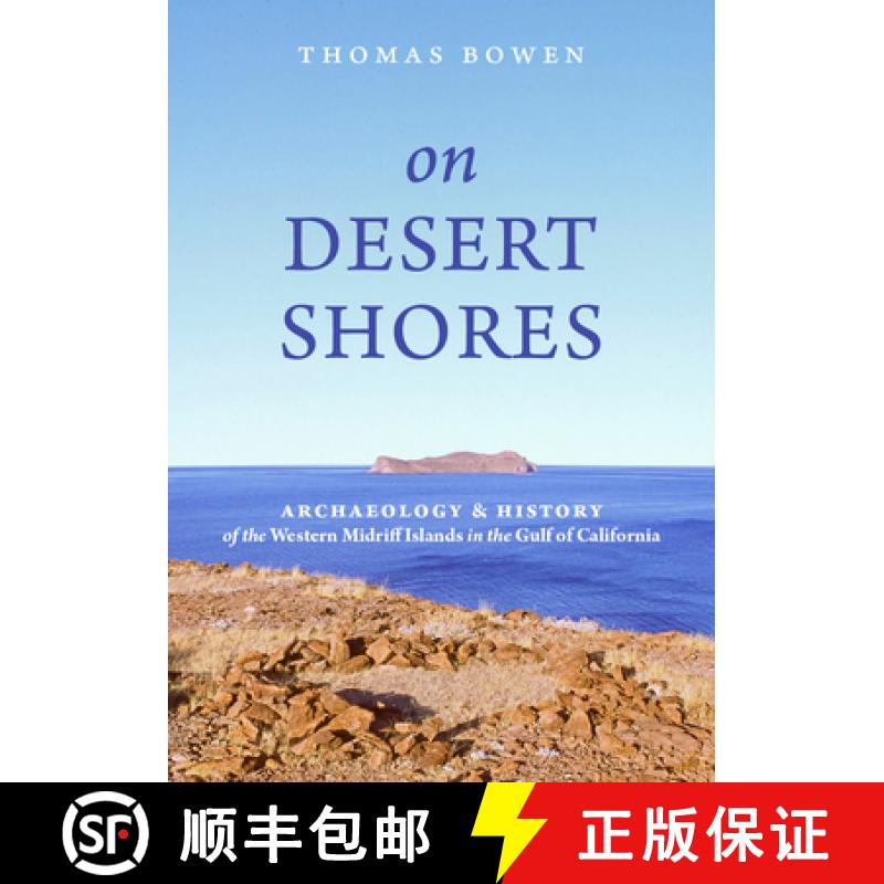 【3-4周达】On Desert Shores: Archaeology and History of the Western Midriff Islands in the Gulf of Ca... [9781647690380]