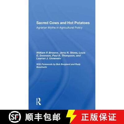 【3-4周达】Sacred Cows and Hot Potatoes: Agrarian Myths and Agricultural Policy [9780367301989]