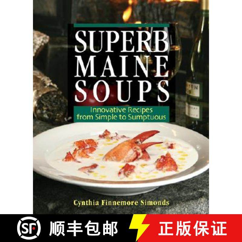 【3-4周达】Superb Maine Soups: Innovative Recipes from Simple to Sumptuous [9780892727384]