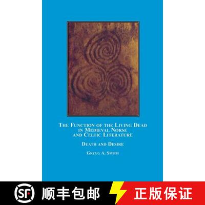 【3-4周达】The Function of the Living Dead in Medieval Norse and Celtic Literature: Death and Desire [9780773408173]