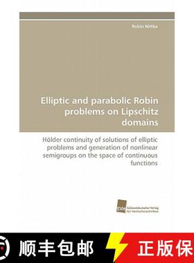 预订 Elliptic and Parabolic Robin Problems on Lipschitz Domains [9783838118987]