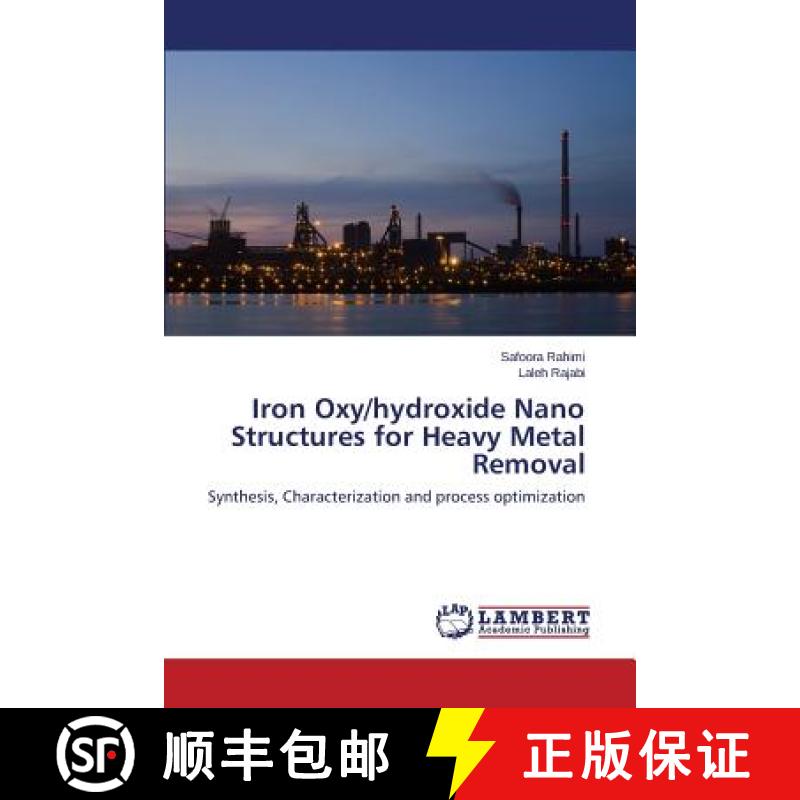 预订 Iron Oxy/hydroxide Nano Structures for Heavy Metal Removal [9783659501258]