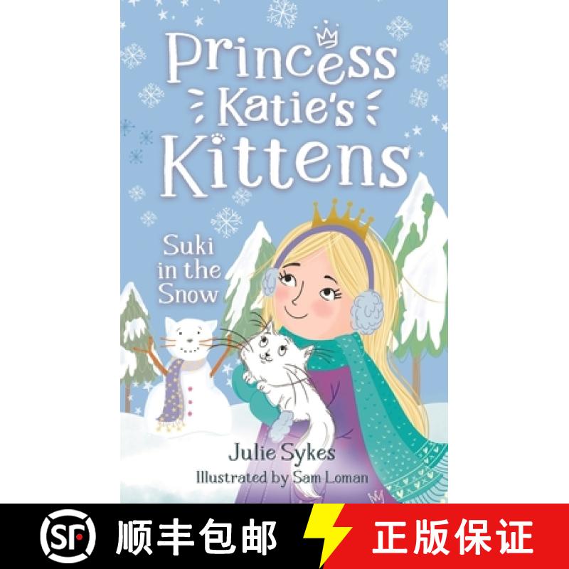 【3-4周达】Suki in the Snow (Princess Katie's Kittens 3) [9781800785373]